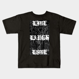 Live laugh love Kids T-Shirt